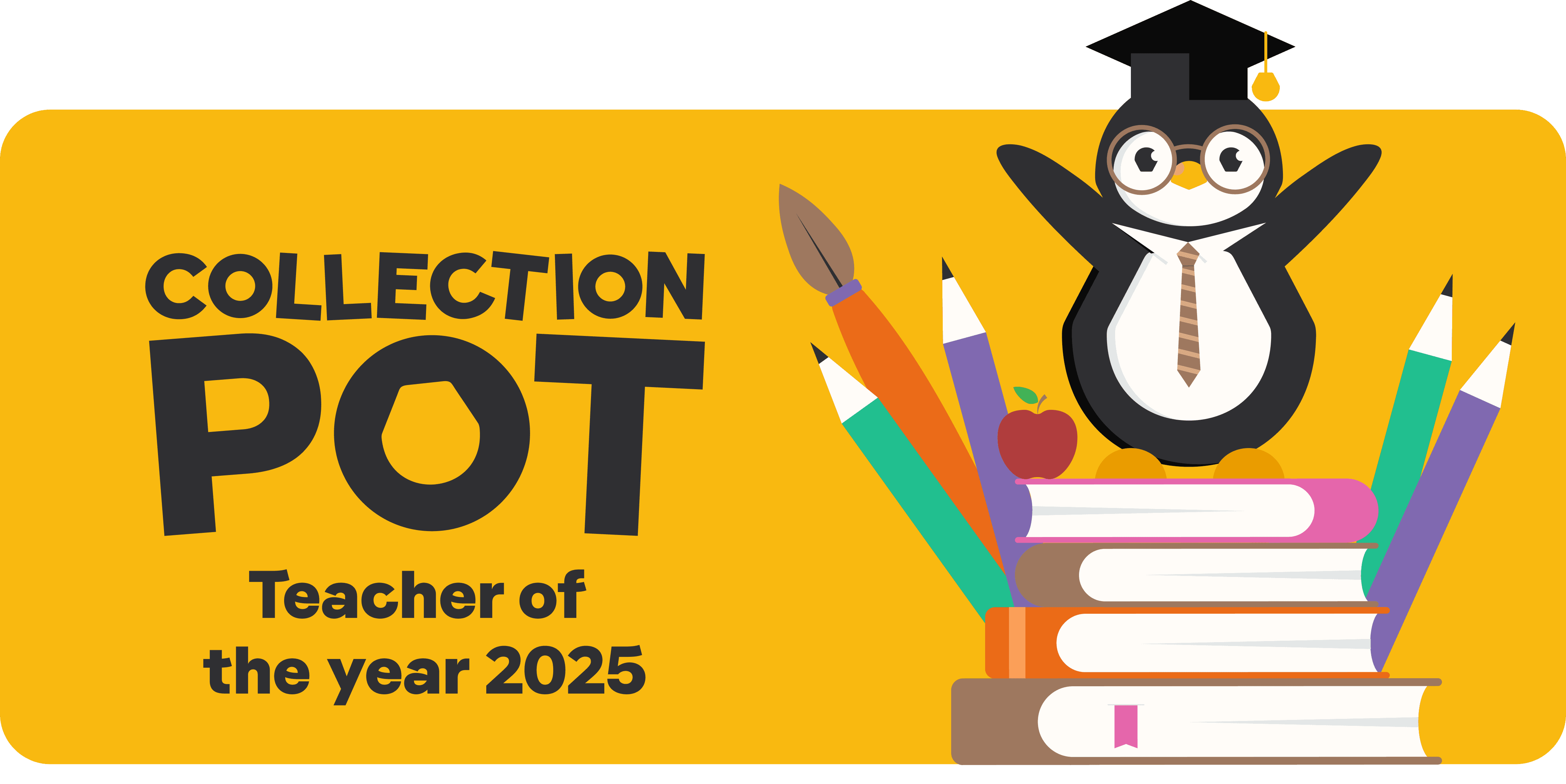 Collection Pot’s Teacher of the Year Award is back for 2025!
